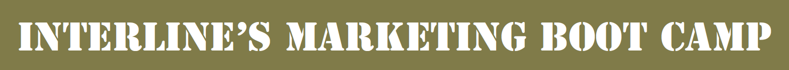 INTERLINE’S MARKETING BOOT CAMP
